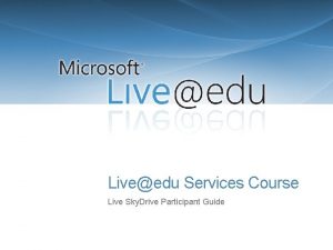 Liveedu Services Course Live Sky Drive Participant Guide