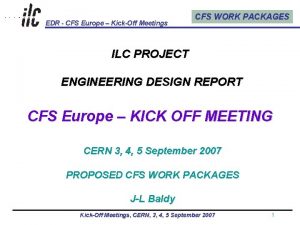 EDR CFS Europe KickOff Meetings CFS WORK PACKAGES
