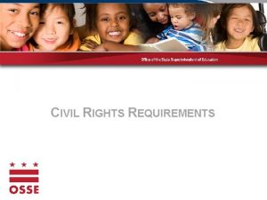 CIVIL RIGHTS REQUIREMENTS Civil Rights Requirements Goal of