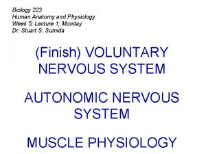 Biology 223 Human Anatomy and Physiology Week 5