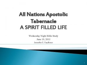 All Nations Apostolic Tabernacle A SPIRIT FILLED LIFE