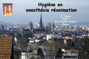 Hygine en anesthsie ranimation B Veber DAR CHU