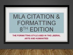 MLA CITATION FORMATTING TH 8 EDITION THE FORMATTING