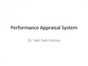 Performance Appraisal System Dr Hari Datt Pandey Characteristics