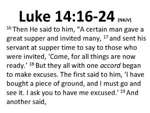 Luke 14 16 24 16 Then NKJV He