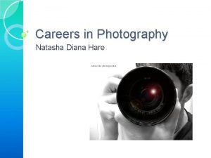 Careers in Photography Natasha Diana Hare Three Choices