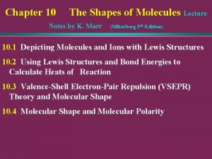 Chapter 10 The Shapes of Molecules Lecture Notes