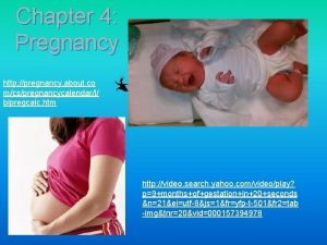 Chapter 4 Pregnancy http pregnancy about co mcspregnancycalendarl