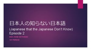 Japanese that the Japanese Dont Know Episode 2