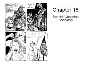 Chapter 18 SpecialOccasion Speaking SpecialOccasion Speaking Introduction Ever