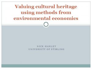 Valuing cultural heritage using methods from environmental economics