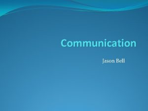 Communication Jason Bell Davis Success Solutions Davis Success