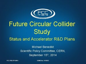 Future Circular Collider Study Status and Accelerator RD