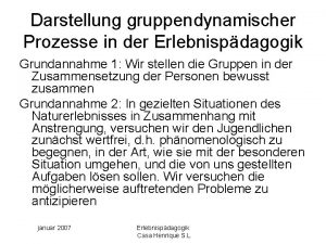 Darstellung gruppendynamischer Prozesse in der Erlebnispdagogik Grundannahme 1