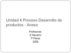 Unidad 4 Proceso Desarrollo de productos Anexo Profesores