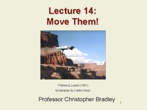 Lecture 14 Move Them Thelma Louise 1991 Screenplay