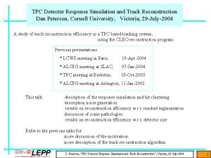 TPC Detector Response Simulation and Track Reconstruction Dan