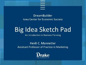 Dream Builder Iowa Center for Economic Success Big