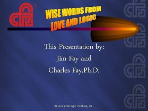 This Presentation by Jim Fay and Charles Fay