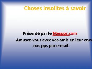 Choses insolites savoir Prsent par le site Mespps