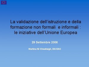 La validazione dellistruzione e della formazione non formali