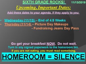 SIXTH GRADE ROCKS 11132019 Upcoming Important Dates Add