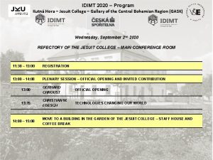 IDIMT 2020 Program Kutn Hora Jesuit College Gallery