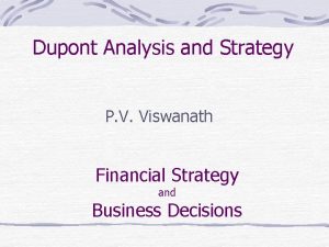 Dupont Analysis and Strategy P V Viswanath Financial