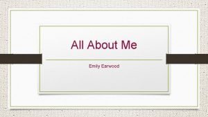 All About Me Emily Earwood My Pets v