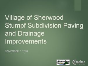 Village of Sherwood Stumpf Subdivision Paving and Drainage