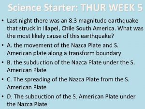 Science Starter THUR WEEK 5 Last night there