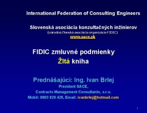 International Federation of Consulting Engineers Slovensk asocicia konzultanch