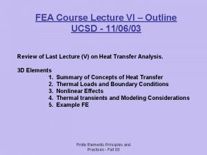 FEA Course Lecture VI Outline UCSD 110603 Review