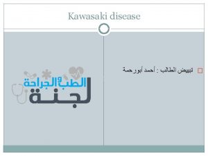 Kawasaki disease formerly known as mucocutaneous lymph node