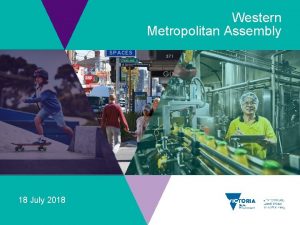 Western Metropolitan Assembly 18 July 2018 Western Metropolitan