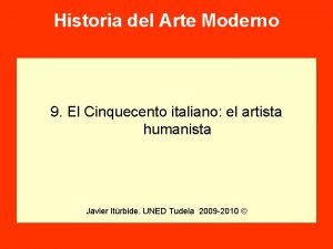 Historia del Arte Moderno 9 El Cinquecento italiano