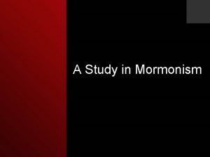 A Study in Mormonism The History of Mormonism