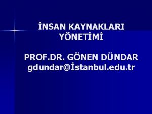 NSAN KAYNAKLARI YNETM PROF DR GNEN DNDAR gdundarstanbul