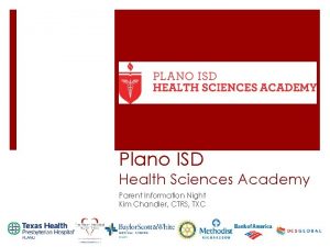 Plano ISD Health Sciences Academy Parent Information Night