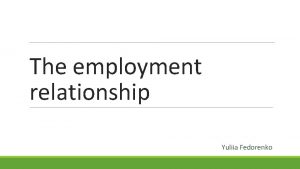 The employment relationship Yuliia Fedorenko Definitions Resignation quitting