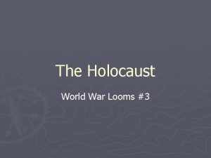 The Holocaust World War Looms 3 I Persecution