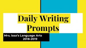 Daily Writing Prompts Mrs Issas Language Arts 2018