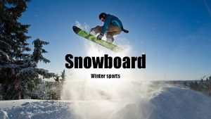 Snowboard Winter sports History 1 1960 s 1970