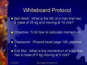 Whiteboard Protocol Bell Work What is the KE