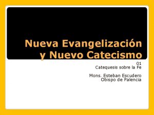 Nueva Evangelizacin y Nuevo Catecismo 01 Catequesis sobre