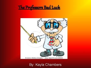 The Professors Bad Luck By Kayla Chambers In