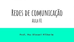 Redes de comunicao Aula 01 Prof Msc Diovani