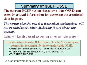 Summary of NCEP OSSE The current NCEP system