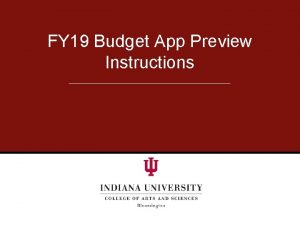 FY 19 Budget App Preview Instructions Budget App