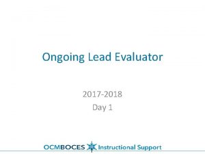 Ongoing Lead Evaluator 2017 2018 Day 1 Todays